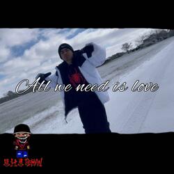 All we need is love