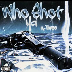 Who Shot Ya