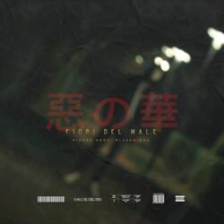 Fiori del Male (feat. Player One)