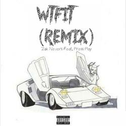 WTFIT (feat. Zak Nevers)