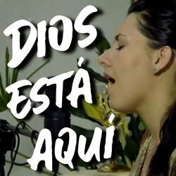 Dios está aqui