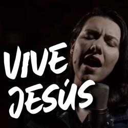 Vive Jesús el Señor