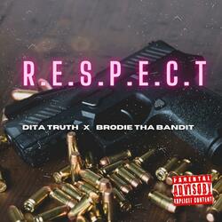 R.E.S.P.E.C.T. (feat. Brodie Tha Bandit)