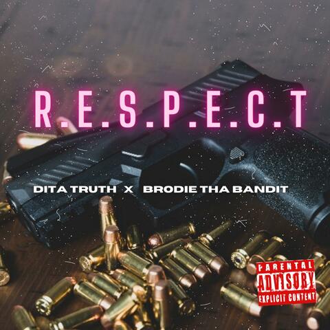 R.E.S.P.E.C.T. (feat. Brodie Tha Bandit)
