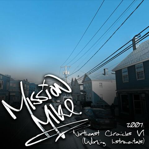 2007: Northeast Chronicles VI (Working Instrumentals)