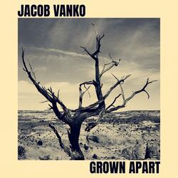 Grown Apart