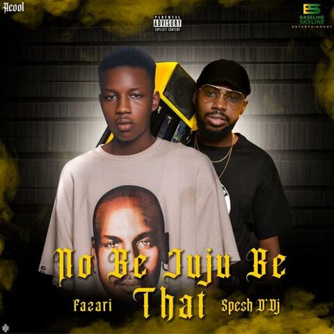 no be juju be that (feat. Spesh D DJ) [Special Version]