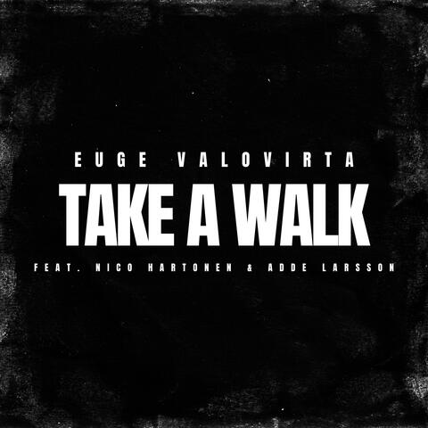 Take A Walk (feat. Nico Hartonen & Adde Larsson)