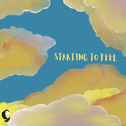 Starting To Feel
