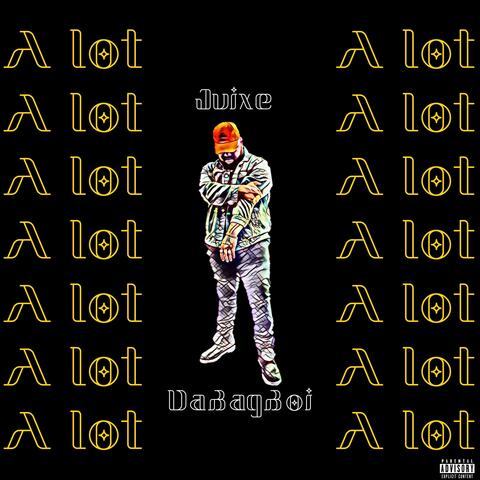 A lot