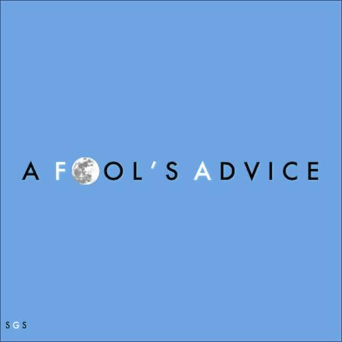 A Fool's Advice