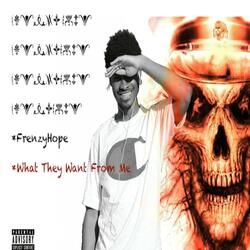 What They Want From Me (0)