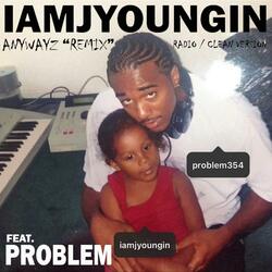 Anywayz (feat. Problem)