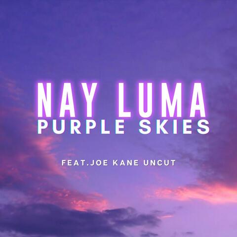 Purple Skies (feat. Joe Kane Uncut)