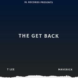 The Get Back (feat. T LEE & Maverick)