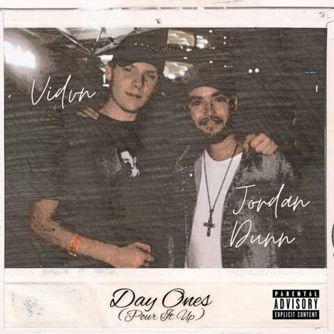 Day Ones (Pour It Up) (feat. Jordan Dunn)