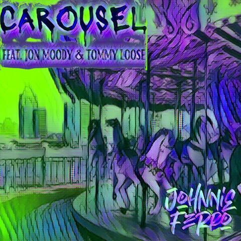 Carousel (feat. Jonathan Moody & Tommy Loose)