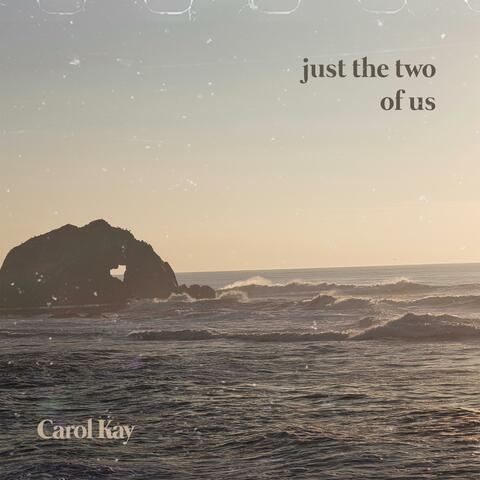 Just the Two of Us