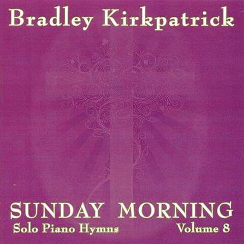 Sunday Morning Piano Hymns Volume 8