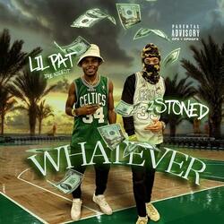 Whatever (feat. 2 Stoned)
