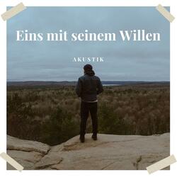 Eins mit seinem Willen