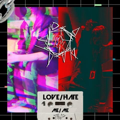LoveMe/HateMe
