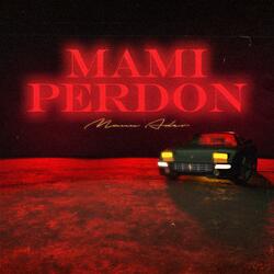 Mami Perdón