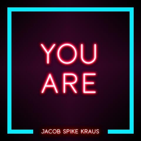 You Are