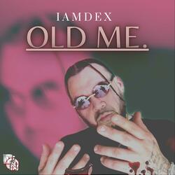 Old Me.