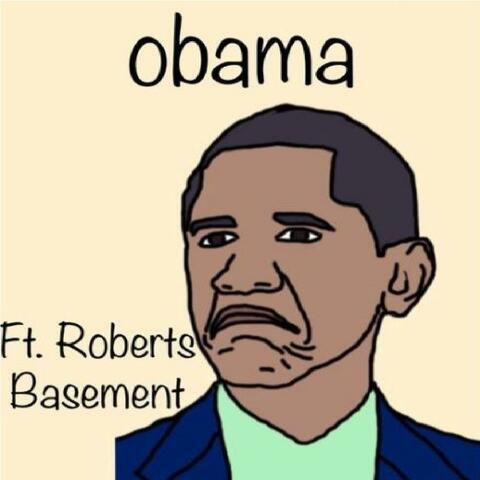 Obama (feat. Roberts Basement)