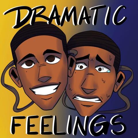 Dramatic Feelings
