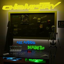 Chemistry (feat. Bcmuac Tlo & Mike Mobbin’)