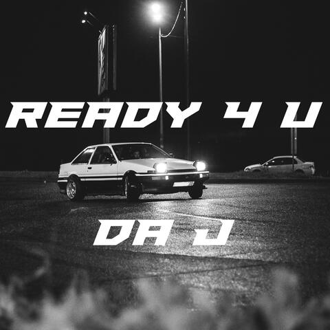 READY 4 U
