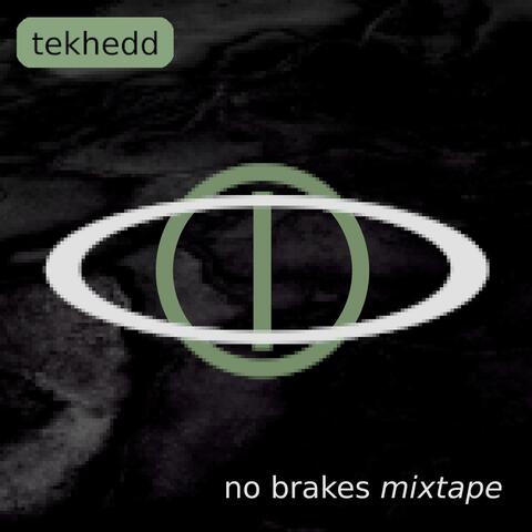 no brakes mixtape