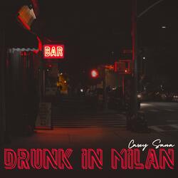 Drunk in Milan