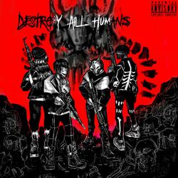 Destroy All Humans (feat. Red Line Savage, DRXPDE4D & Krimson Graey)