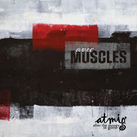 Avec Muscles (feat. Hobey Echlin)