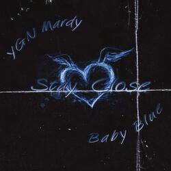 Stay Close (feat. Official Baby Blue)