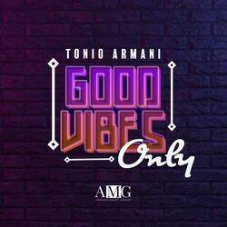 Good Vibes Only