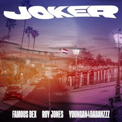 Not ah Joker (feat. Youngan4dabanzzz & Famousdexx)