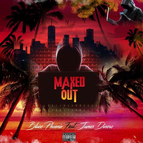 Maxed Out (feat. James Dinero)