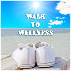 Walk to Wellness (Music Only)