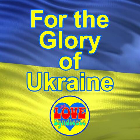 For the Glory of Ukraine