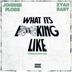 What Its Looking Like (feat. Kyah Baby)