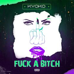 Fuck A Bitch