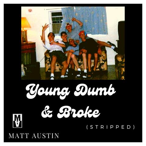 Young Dumb & Broke (Stripped)