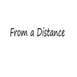 From a Distance