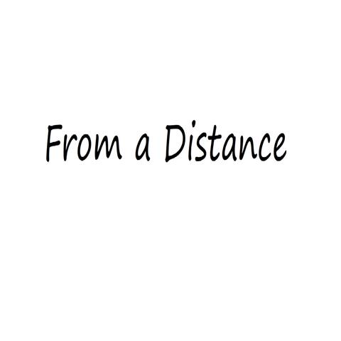 From a Distance