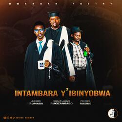 Intambara Y' Ibinyobwa (feat. Rusine Patrick & Rukizangabo Shami Aloys)