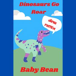 Dinosaurs Go Roar